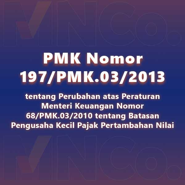 PMK Nomor 197/PMK.03/2013
