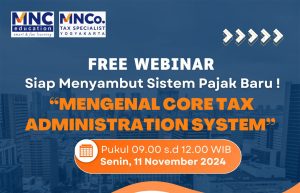 Webinar Pajak “Mengenal Core Tax Administration System”